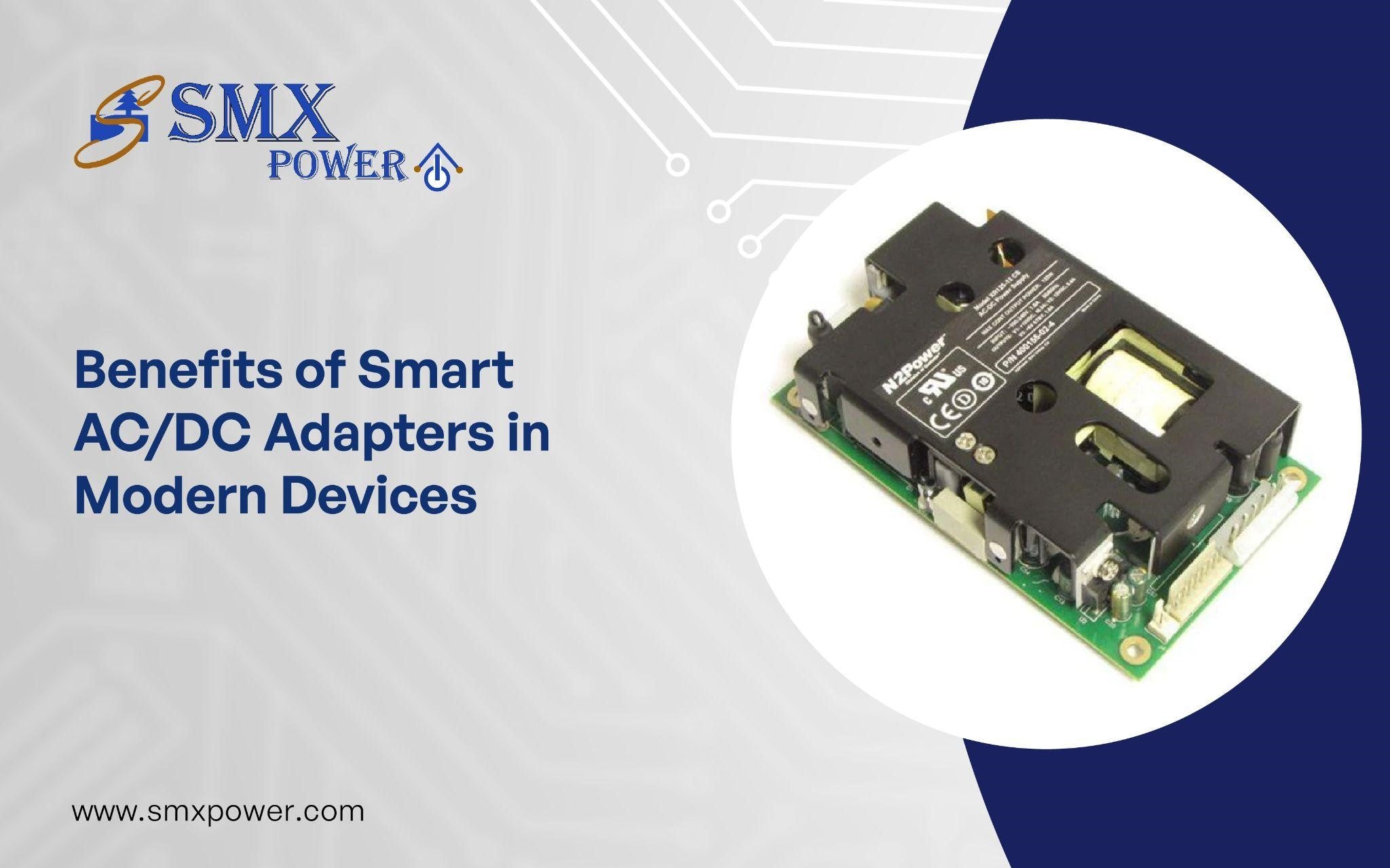 Benefits of Smart AC/DC Adapters in Modern Devices – SMX Power