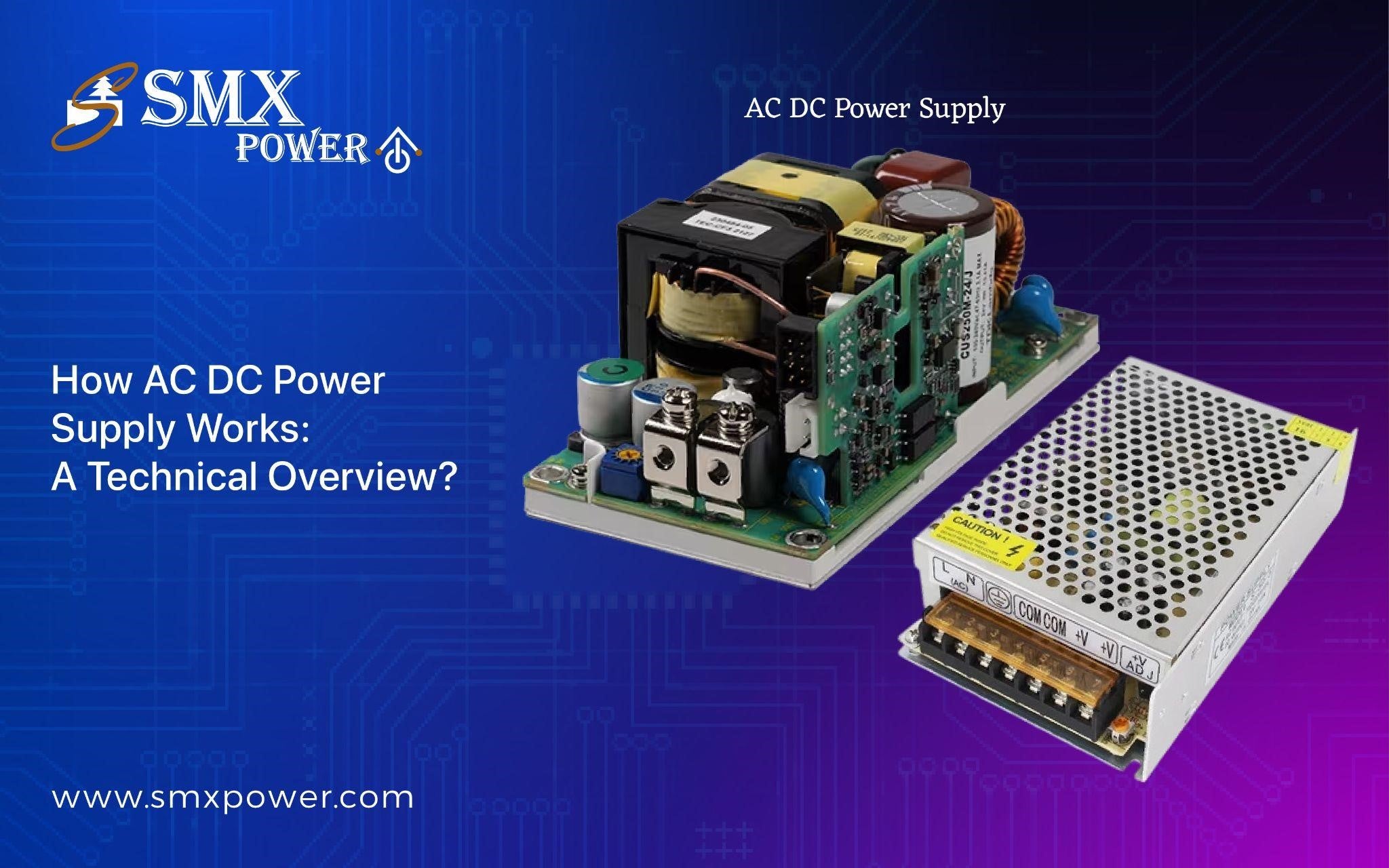 How AC DC Power Supply Works: A Technical Overview? – SMX Power