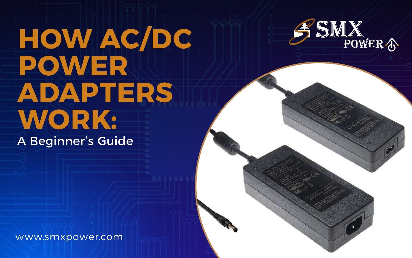 How AC/DC Power Adapters Work: A Beginner’s Guide – SMX Power