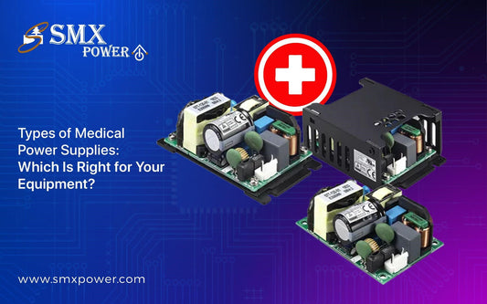 Types of Medical Power Supplies: Which Is Right for Your Equipment?