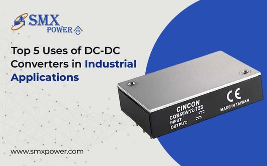 Top 5 Uses of DC-DC Converters in Industrial Applications